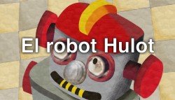 “El robot Hulot”, cuento interactivo para aprender a leer